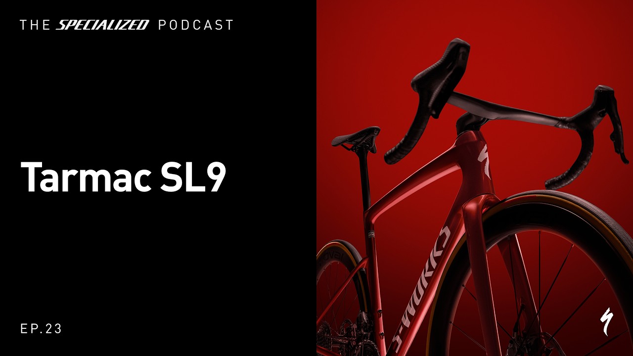 The Specialized Podcast: Tarmac SL9 | Engineered to Win
