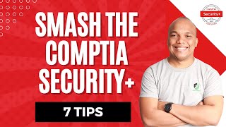 Ace Your CompTIA Security+ Exam: 7 Game-Changing Tips to Crush It!