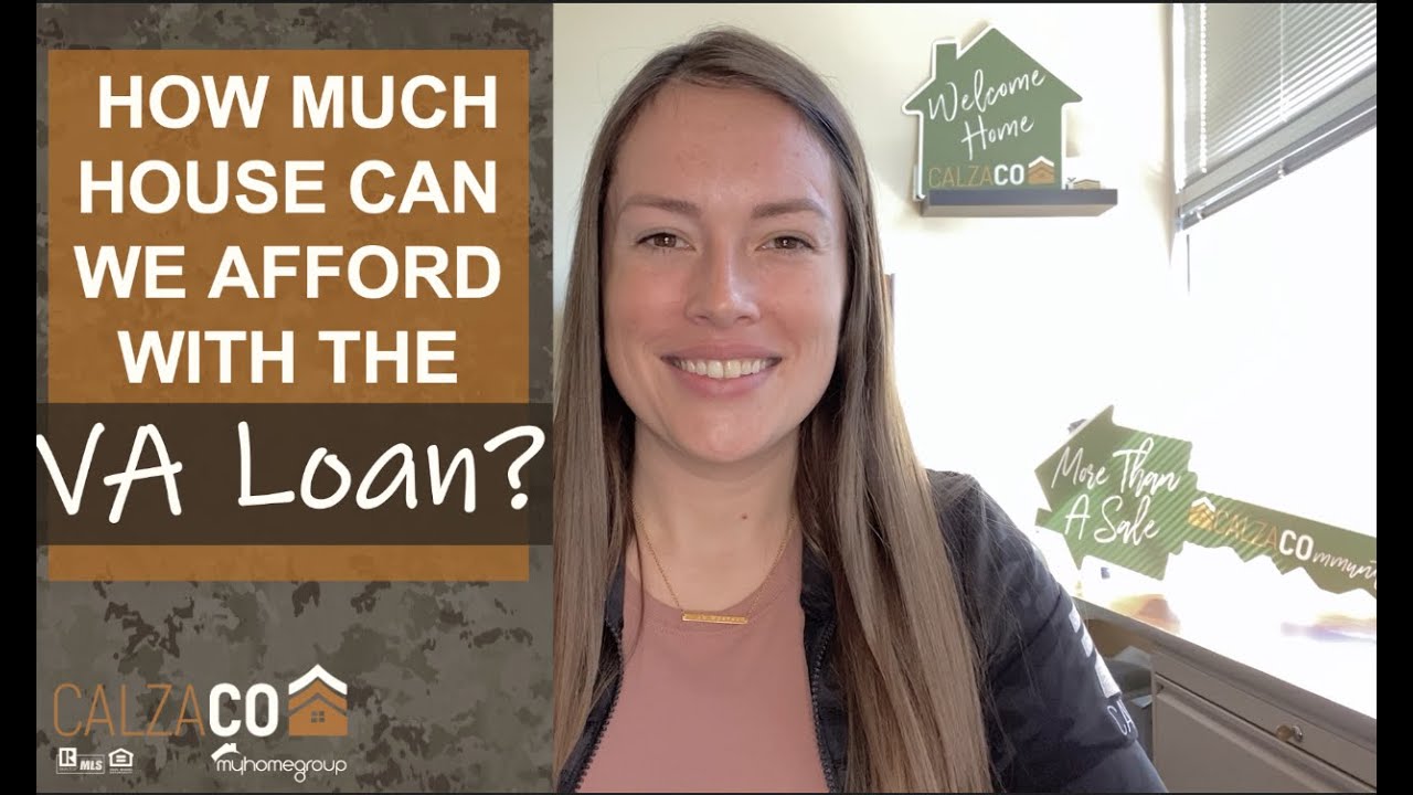 How Much House Can We Afford With The VA Loan? PCS WITH LESS STRESS