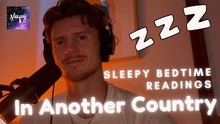 ASMR Soft-Spoken Hemingway for Sleep | “In Another Country” (Page Turning, Bedtime Reading)