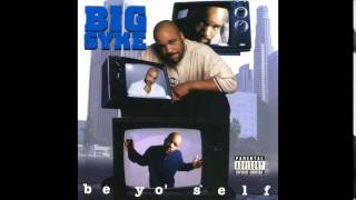 Big Syke - Ain't No Love feat. Mopreme Shakur - Be Yo' Self