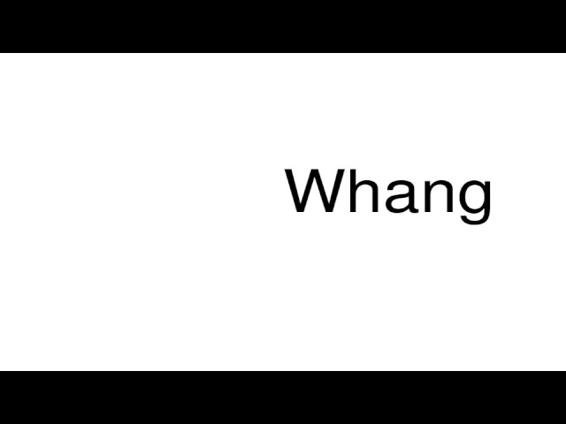 whang: How to pronounce whang with Phonetic and Examples 