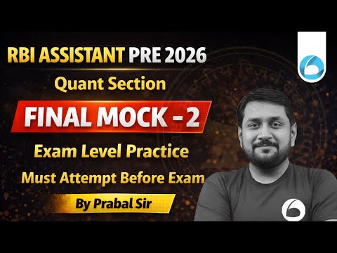 Rbi Assistant Prelims Quant 2026 | Final Mock Test 2 | Exact Exam Level Questions | By Prabal Sir