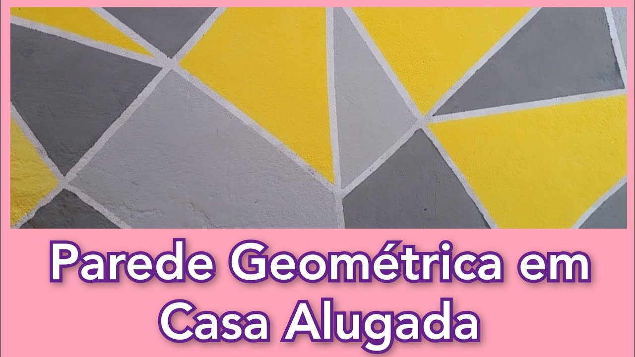 Parede Geométrica Cinza, Amarelo e Grafite | Como Fazer Parede ...