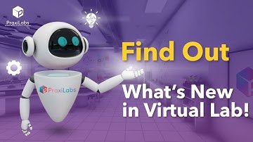 Virtual Labs Science Education | New Features from PraxiLabs