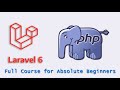 Laravel 6 PHP Framework Tutorial - Full Course for Absolute Beginners