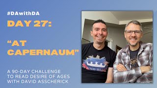 Chapter 26, DA with DA, “At Capernaum.”