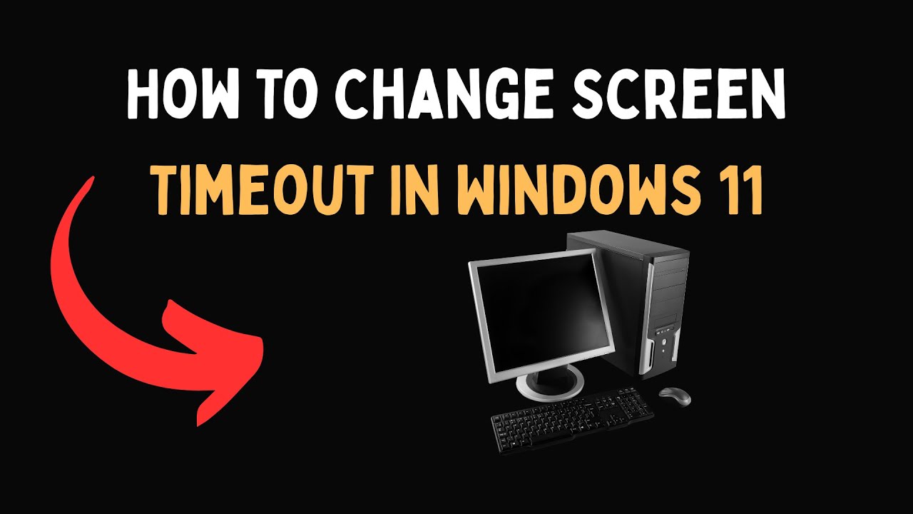 How To Change Screen Timeout In Windows 11 - YouTube