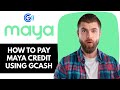 How To PAY Maya credit using GCash - EASY GUIDE