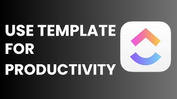 How to Use ClickUp Templates to 10x Productivity | Easy Guide 2025