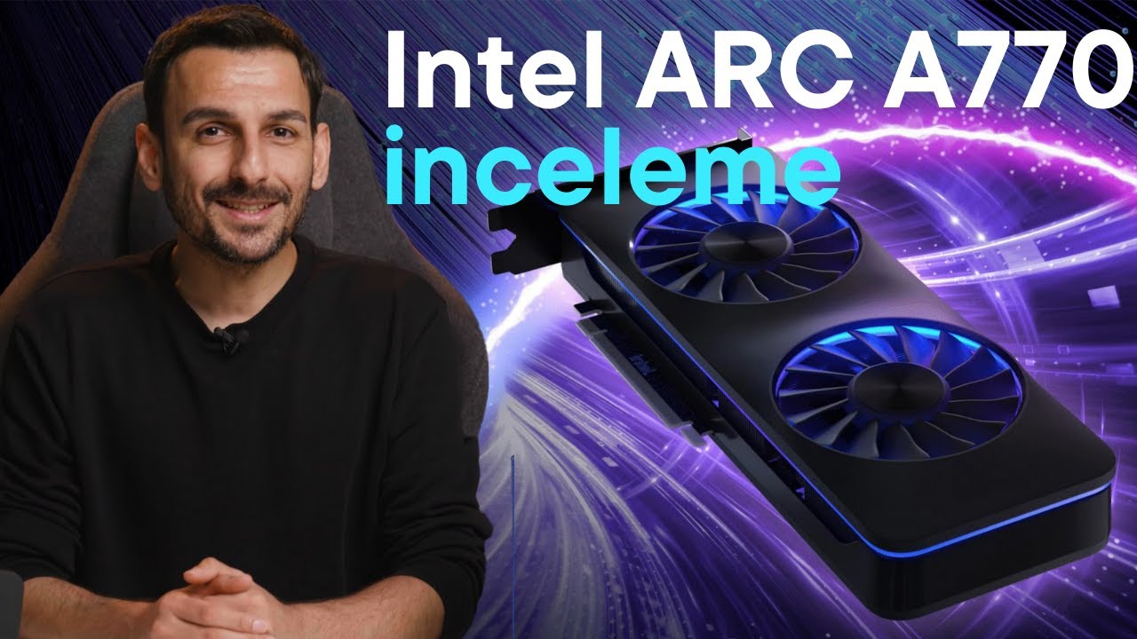 Intel Ekran Kart Testte ARC A770 ncelemesi YouTube
