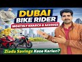 Dubai 🇦🇪 Bike Rider Monthly Kharch & Savings | Ziada Savings Kese Karien? | Keeta | Noon | Talabat