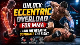 Unlock Eccentric Overload for MMA: Train the negative, Dominate the fight