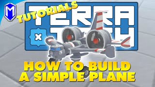 How To Build A Simple Plane - TerraTech How To Guide And Tutorial