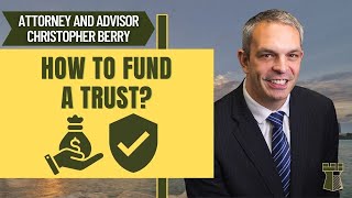 How To Fund A Trust?