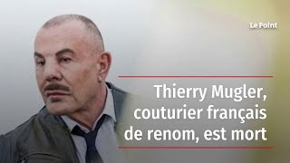 Thierry Mugler, mort d’un mythe inclassable de la mode