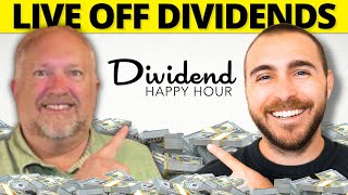 What It's Like To ACTUALLY Live Off Dividends (feat. Kevin Burgess) | Dividend Happy Hour #49