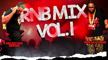 DeeJay Punz & Selectah Renzo - RnB Mix Vol. 01 🌹💘🥵😈