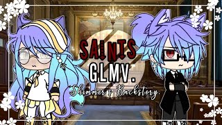 |•|Saints|•|Shimmer's backstory|•|GLMV|•|Music video|•|Inspire|•|