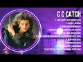 C   c   c a t c h  greatest hits 2023   pop music mix   top 10 hits of all time