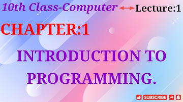 Introduction to Programming in Urdu|10th Class Computer Science new book 2021 chapter 1 lecture#1
