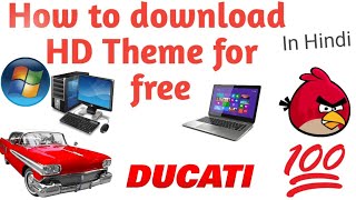 How to Download Muscle car,Angry Birds,Ducati theme for free in Windows 7|fully explained (in Hindi) screenshot 4