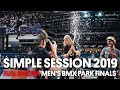 FULL BROADCAST: Men’s BMX Park finals – SIMPLE SESSION 2019