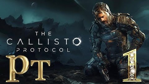 THE CALLISTO PROTOCOL PS5 Walkthrough Gameplay Part 1 (FULL GAME) NO Commentary