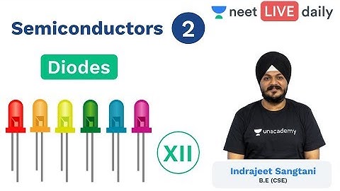 Semiconductors - L 2 | Diodes | Unacademy NEET | LIVE DAILY | NEET Physics | Indrajeet Sir