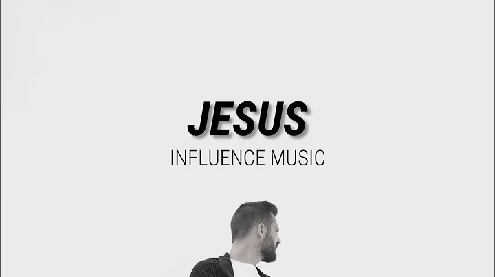 JESUS - INFLUENCE MUSIC, MELODY NOEL & JONATHAN TRAYLOR //(Lyrics)//
