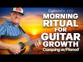 🎬 Morning Ritual for Guitar Growth Ep. 110| Flatpicking, Comping with Piano + Fretboard Clarity!