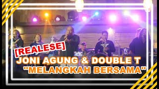 [REALESE] JONI AGUNG & DOUBLE T - MELANGKAH BERSAMA @joniagungdoubletband8215