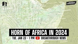 Horn of Africa: Unity or Disintegration in 2024? w/ Eugene Puryear