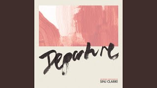 Video thumbnail of "Sinj Clarke - Departure"