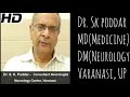 Dr s k poddar  best neurologist  mbbs mdmedicine dmneurology  varanasi  uttar pradesh