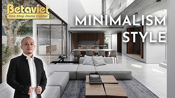 Minimalism - Đón đầu xu hướng thiết kế 2025 với phong cách tối giản