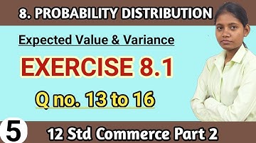 probability distribution class 12th commerce | exercise 8.1 maths question 13 to 16 state board