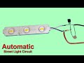Automatic Street Light Circuit Very Easy