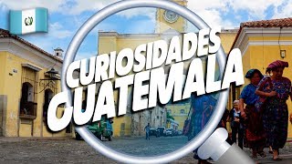 Los 20 datos curiosos de Guatemala