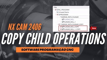 NX CAM 2406 - Copy Generate Child Operations With Merge Group