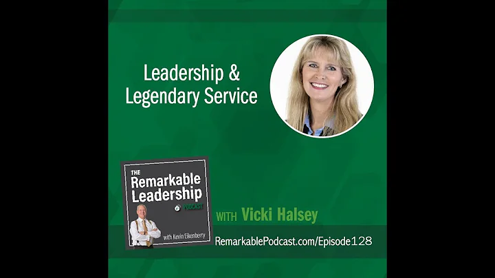 Leadership and Legendary Service with Vicki Halsey