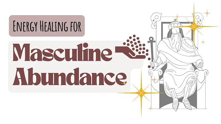 Healing the Masculine Aspect of Abundance | Reiki Energy Healing