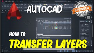 AutoCAD How To Transfer Layers