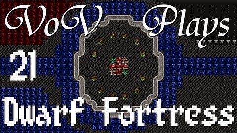 VoV Plays Dwarf Fortress - Part 21: Growing Panes
