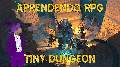 Aprendendo RPG: Tiny Dungeon