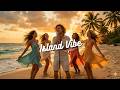 Island Vibe - CHILL MUSIC