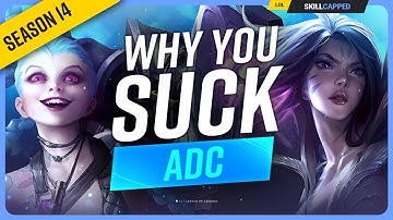 Why YOU SUCK at ADC (And How To Fix It) - League of Legends