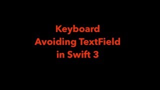 Keyboard Avoiding TextField in Swift 3 Best Tutorial for IOS