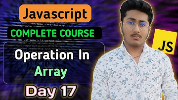 Operation in Array in JavaScript | JavaScript Tutorial In Hindi #17