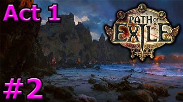 Path of Exile - Marauder Walkthrough - Act 1 - Part 2 (2.6.0)